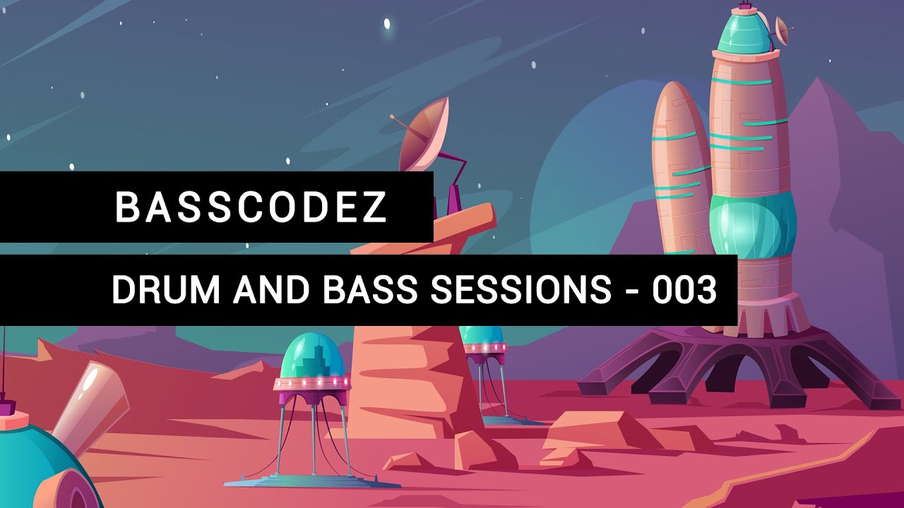 Basscodez - Drum and Bass Sessions 003 Mix
