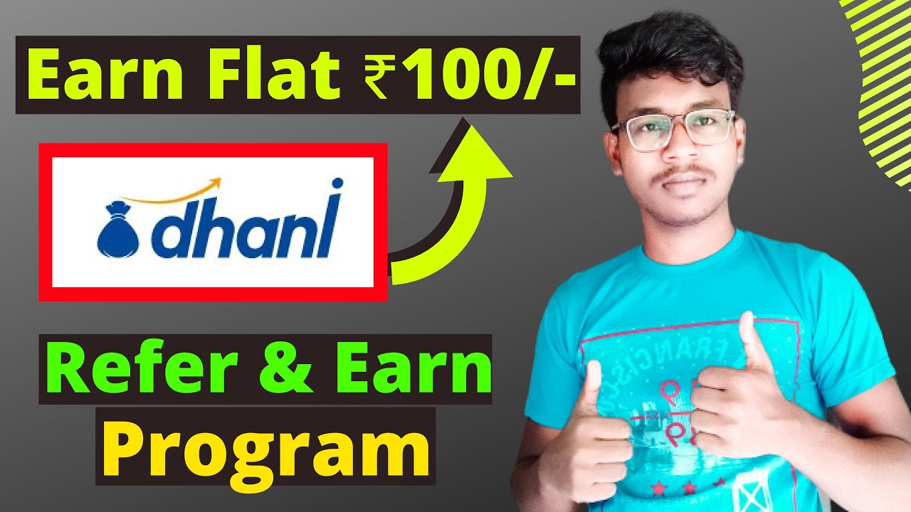 Per Refer Flat Rs.100/- Rupees From Dhani App - Dhani App Se Paisa Kaise Kamaye - Dhani Refer & Earn