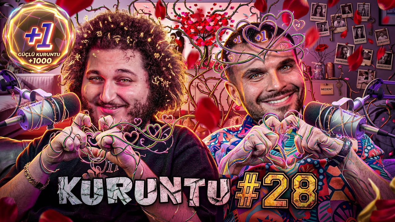 Neden Sevgilimiz Yok ? | KURUNTU #28