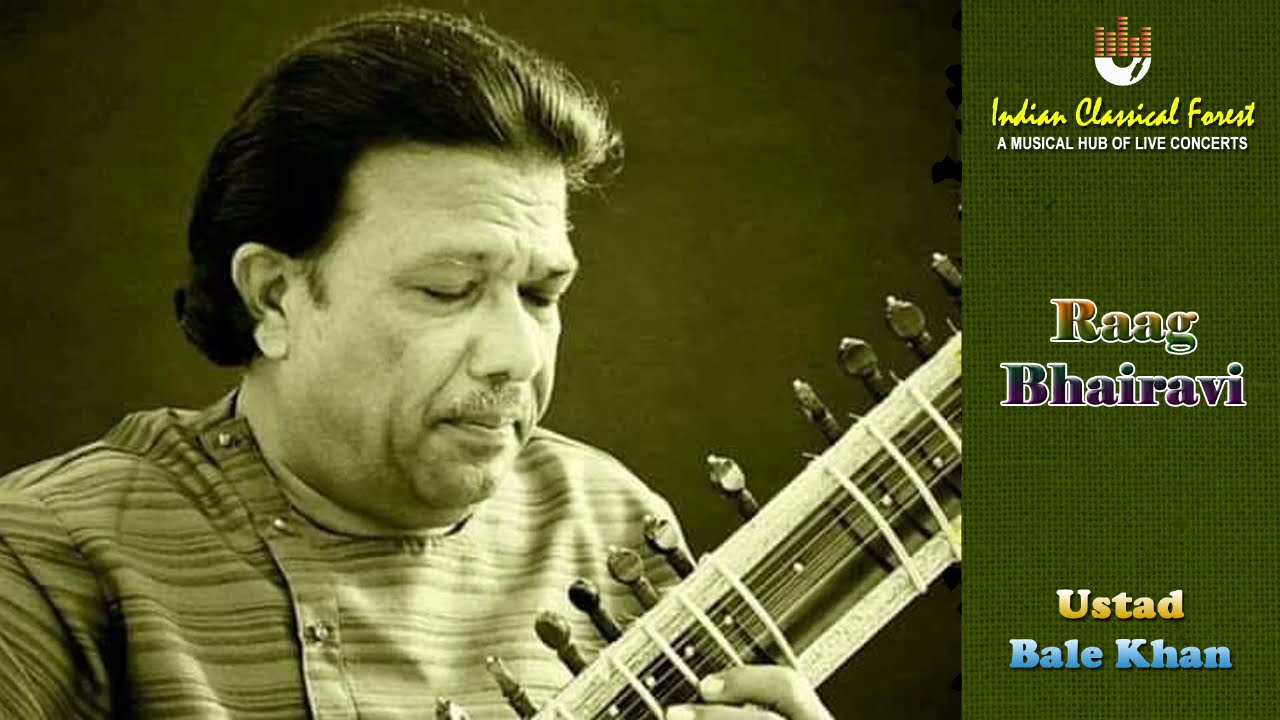 Raag Bhairavi | Ustad Bale Khan | Sitar