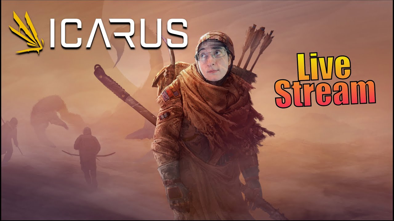 A Couple of Noobs - Icarus Live Stream