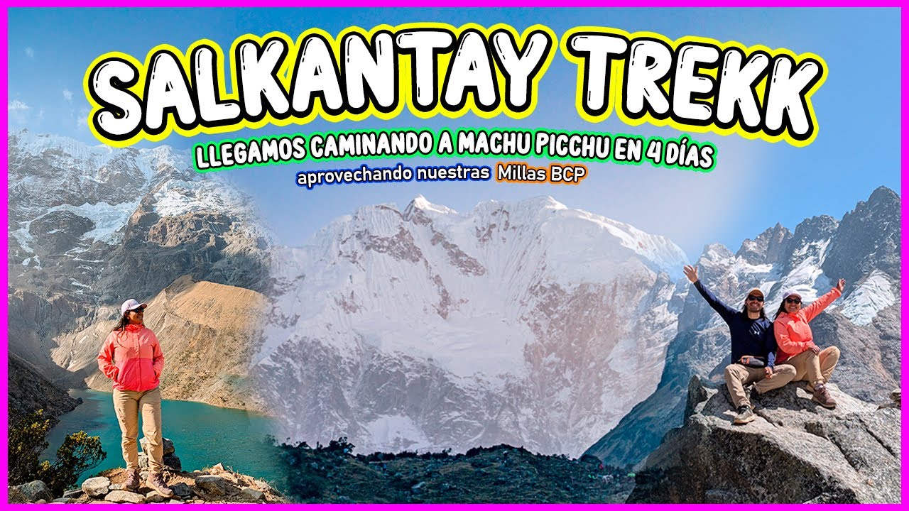 SALKANTAY TREK sin TOUR🏔️ 4 días CAMINANDO a MACHU PICCHU