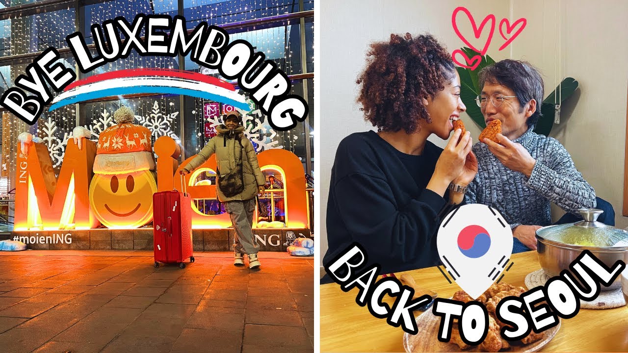Bye Luxembourg 🇱🇺 BACK TO SEOUL to my LOVE 🇰🇷 😍 |  AMBW COUPLE Vlog