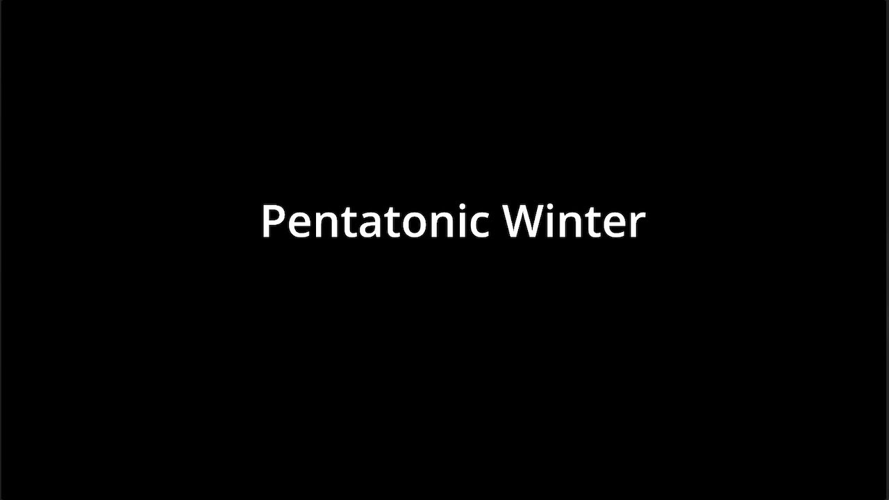 Pentatonic Winter