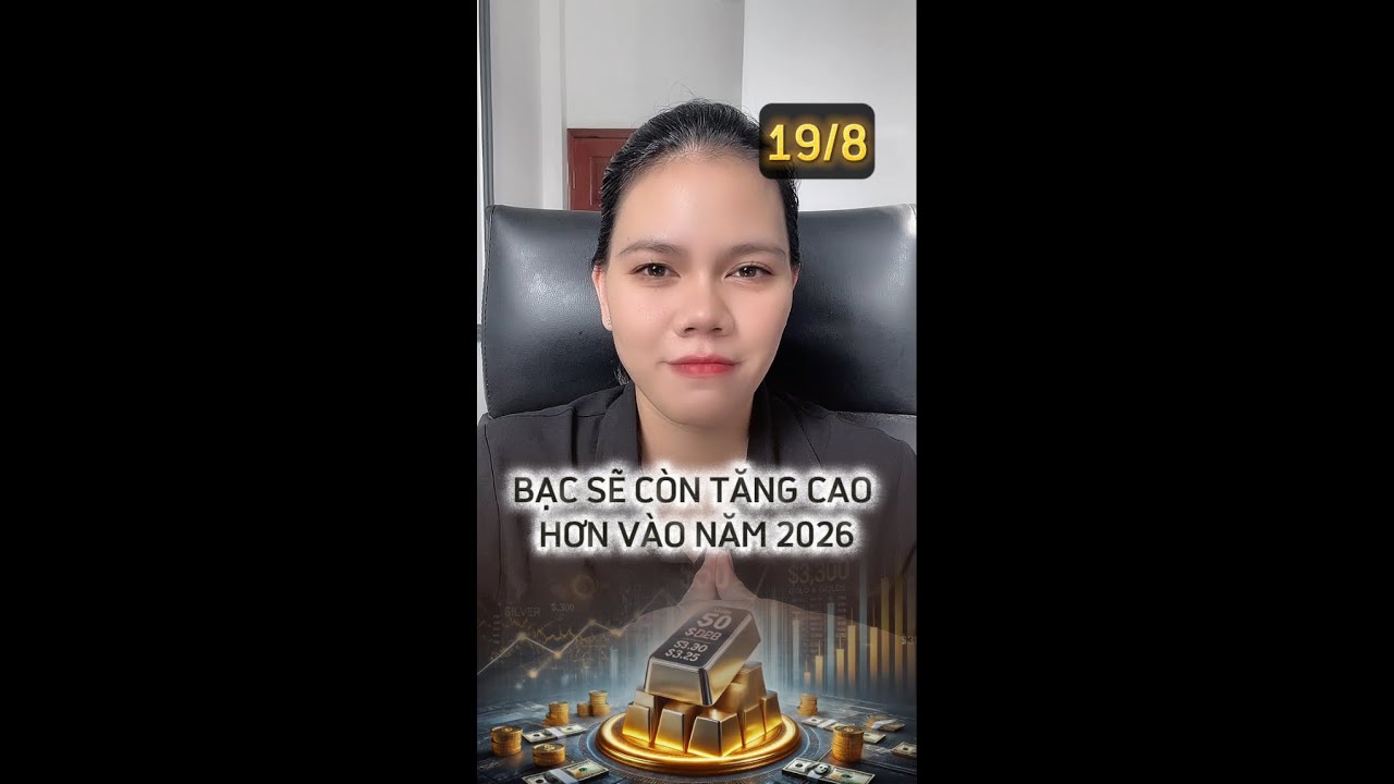 345. BẠC SẼ C&Ograve;N TĂNG CAO V&Agrave;O NĂM 2026