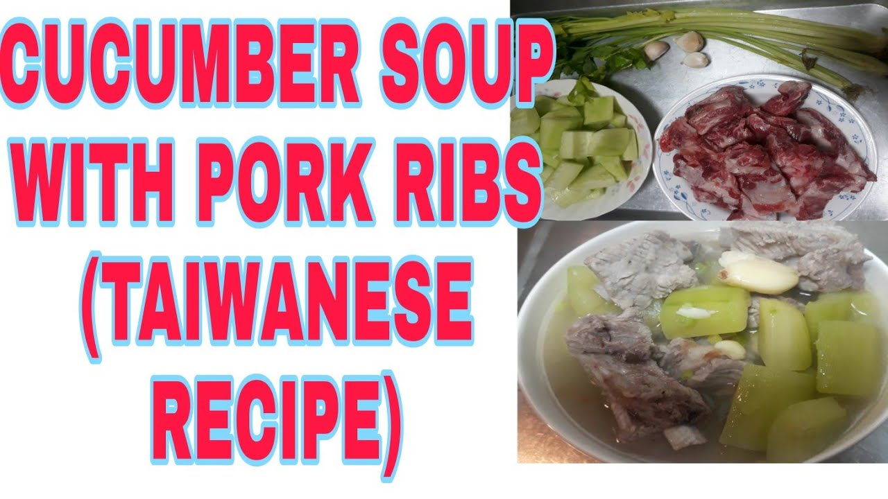 EASYTOCOOK CUCUMBER SOUP W/PORK RIBS#taiwanrecipe
