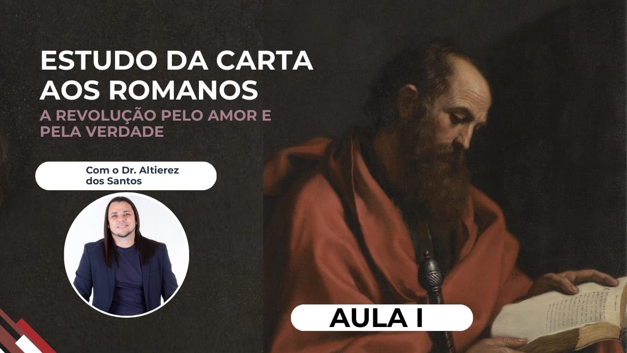 Aula 1: A Igreja de Roma - Estudo da Carta aos Romanos