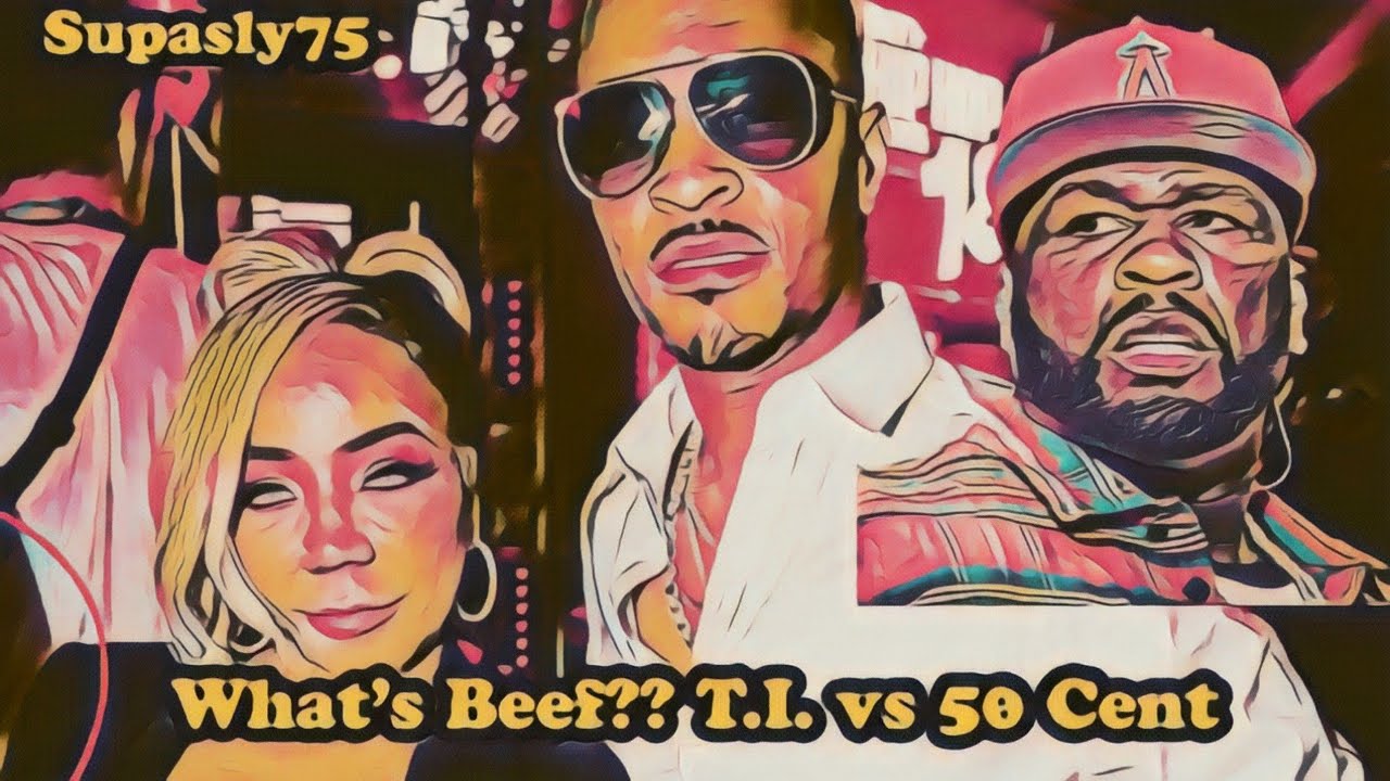 What's Beef?? T.I. vs 50 Cent