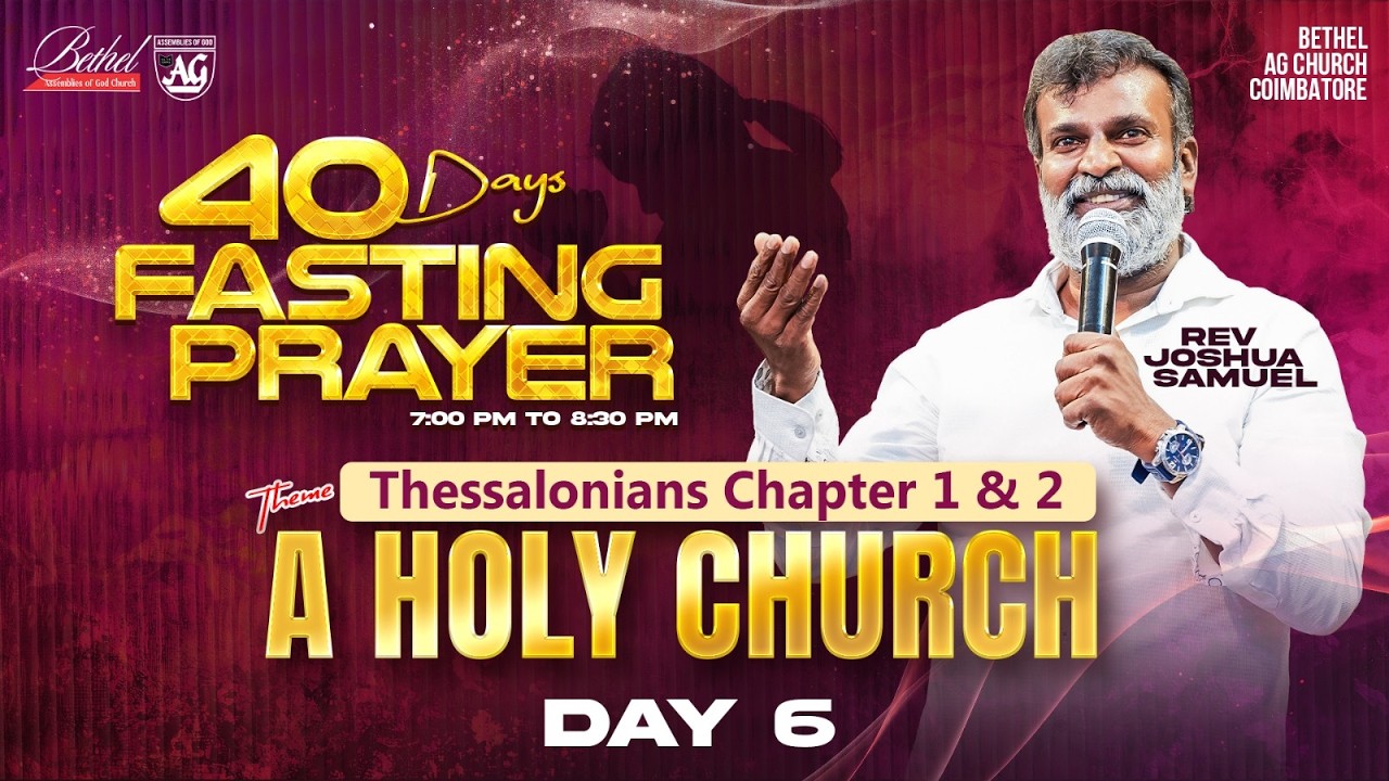 🔴🅻🅸🆅🅴 | 40 DAYS FASTING PRAYER | DAY 6 | REV JOSHUA SAMUEL |  BETHEL AG CHURCH | COIMBATORE