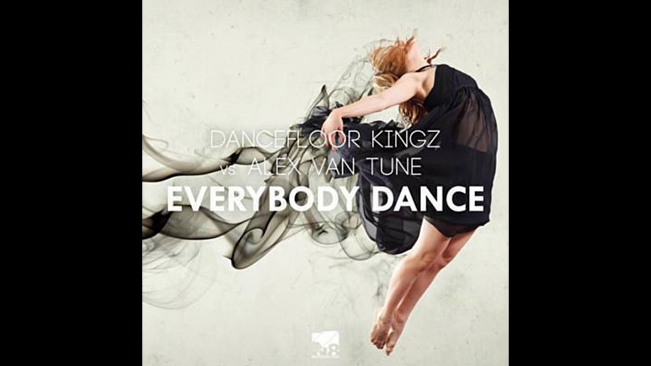 Dancefloor Kingz vs. Alex van Tune - Everybody Dance (Extended Mix)
