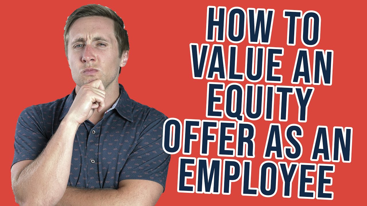 How To Value An Equity Offer As An Employee and not get screwed in the process