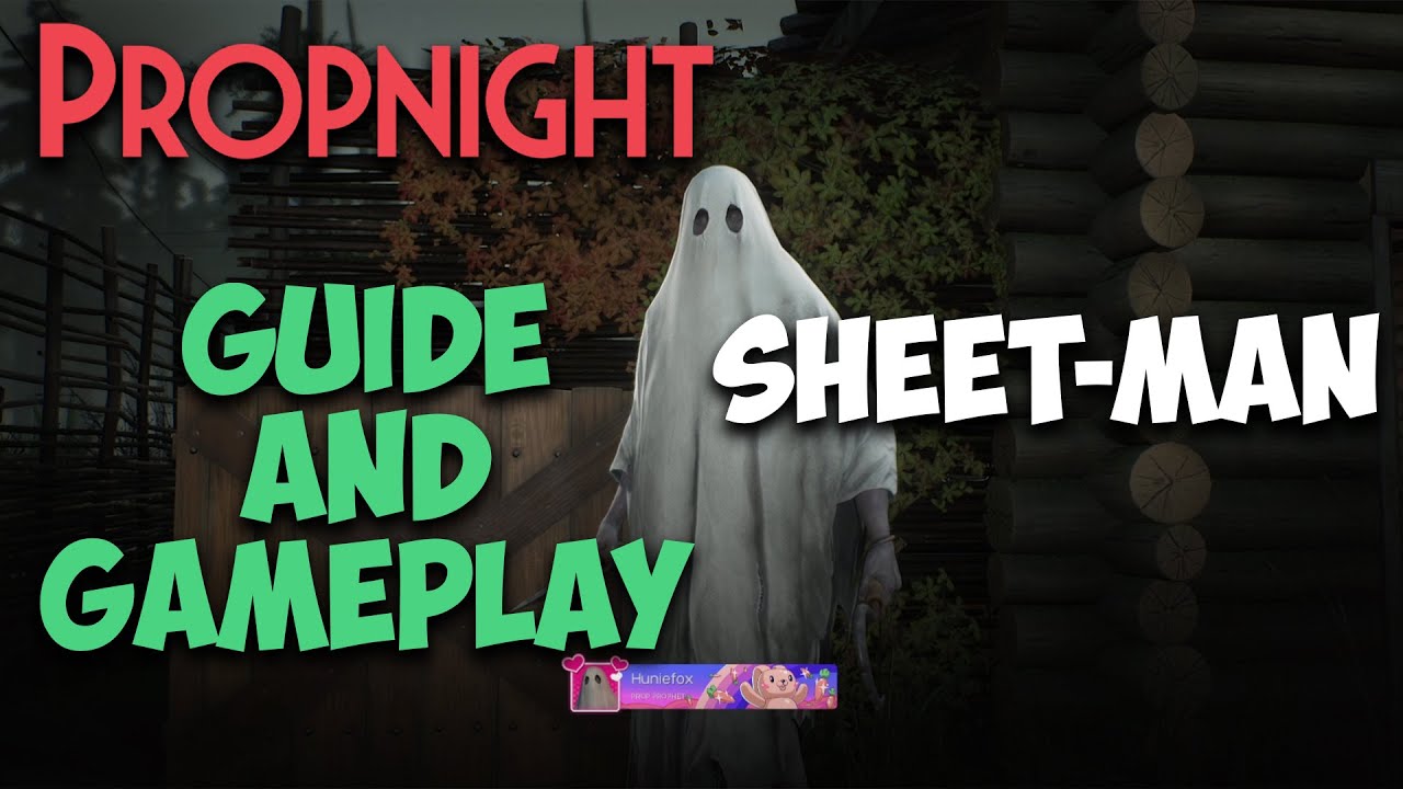 Propnight Killer Sheet-Man! Killer Guide and Gameplay!