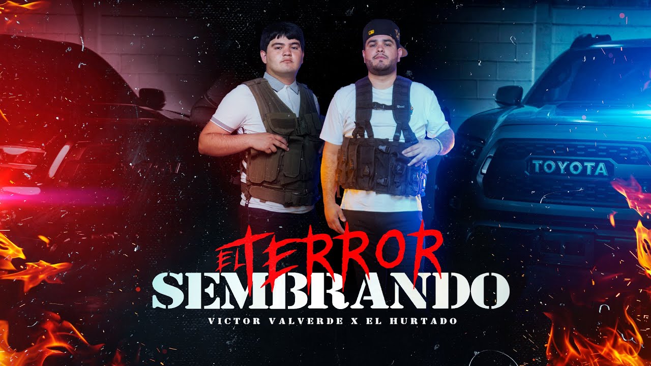 Victor Valverde x El Hurtado - El Terror Sembrando (Video Oficial)