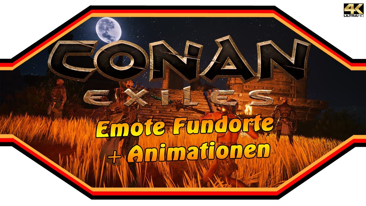 CONAN EXILES ★ Emote - Fundorte und Animationen ★ InfoVideo [4k]