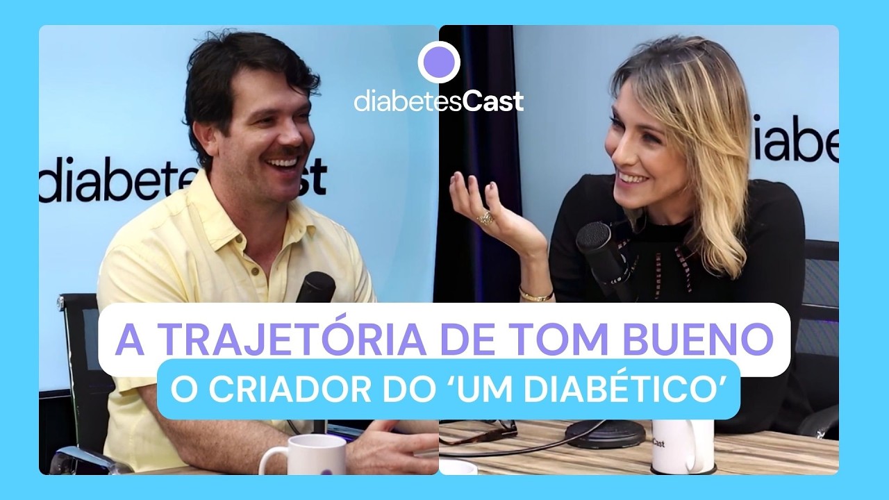 Quem é Tom Bueno? O Jornalista que virou o porta voz do diabetes no Brasil | DiabetesCast #45