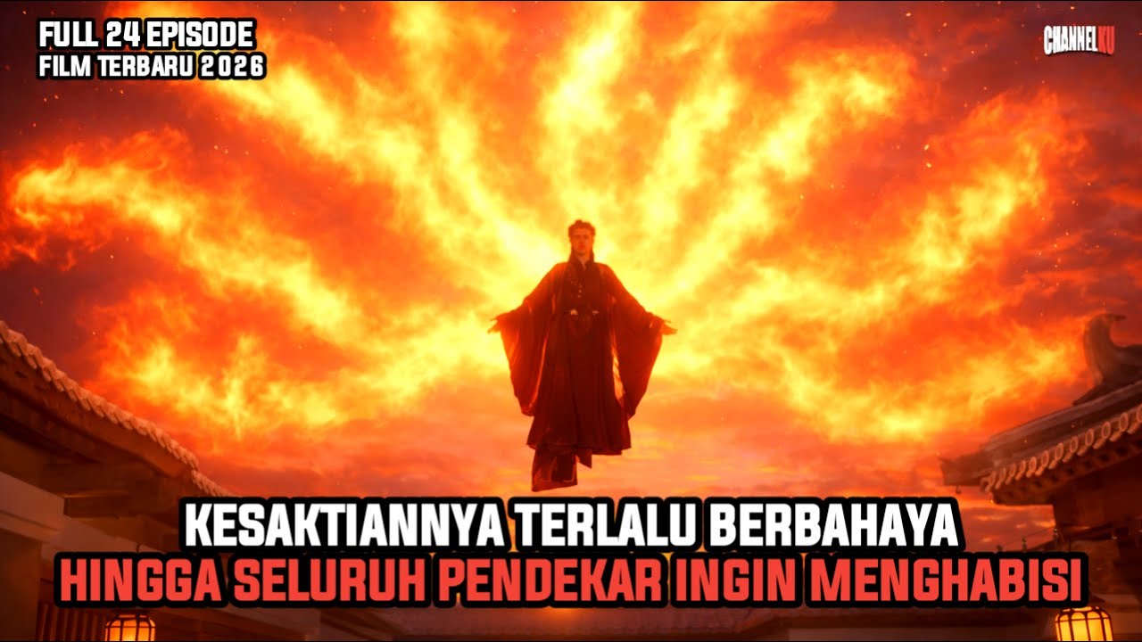 KESAKTIANNYA TERLALU BERBAHAYA HINGGA SELURUH PENDEKAR INGIN MENGHABISI - ALUR CERITA FILM