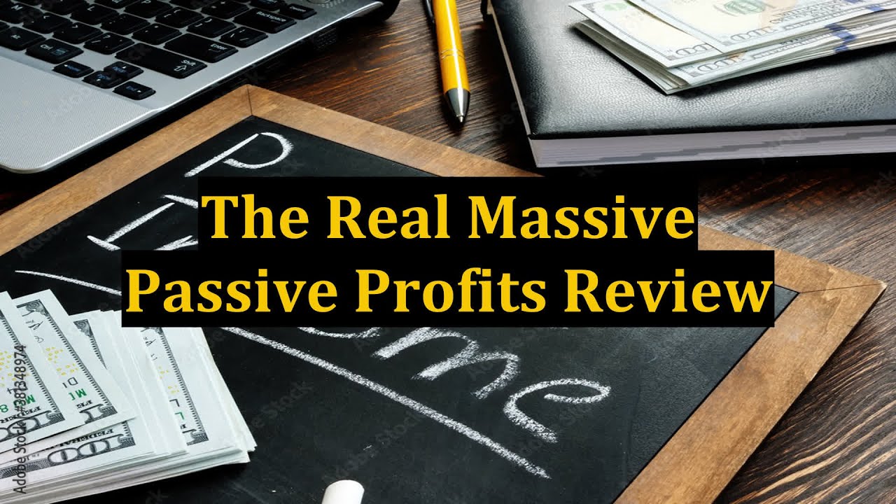 The Real Massive Passive Profits Review