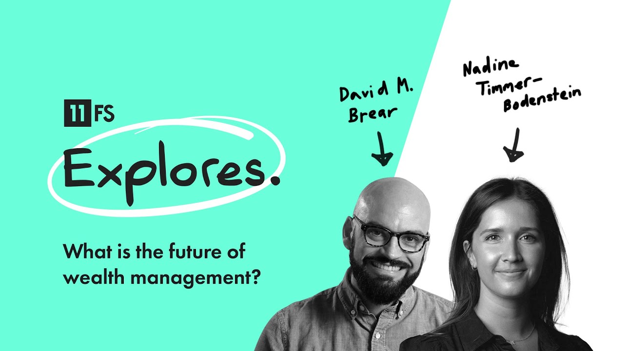 What is the future of wealth management? | 11:FS Explores