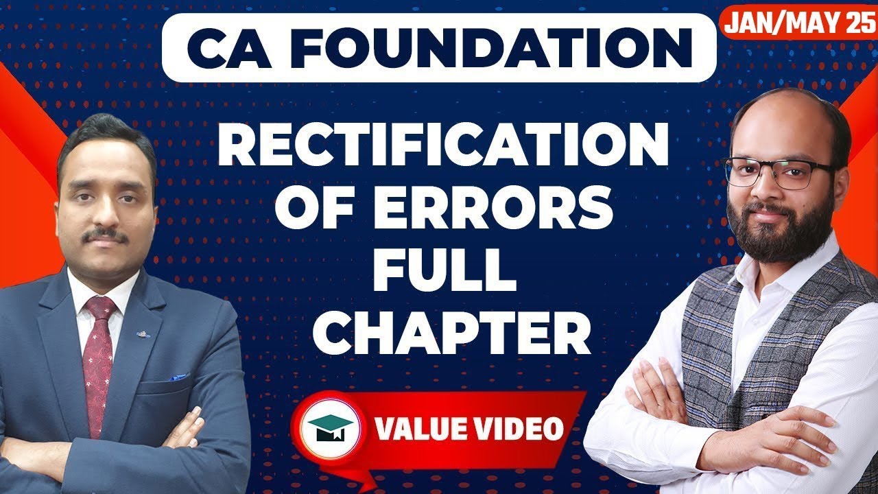 Rectification of Errors Full Revision | CA Foundation Jan/May 2025 | Live Classes