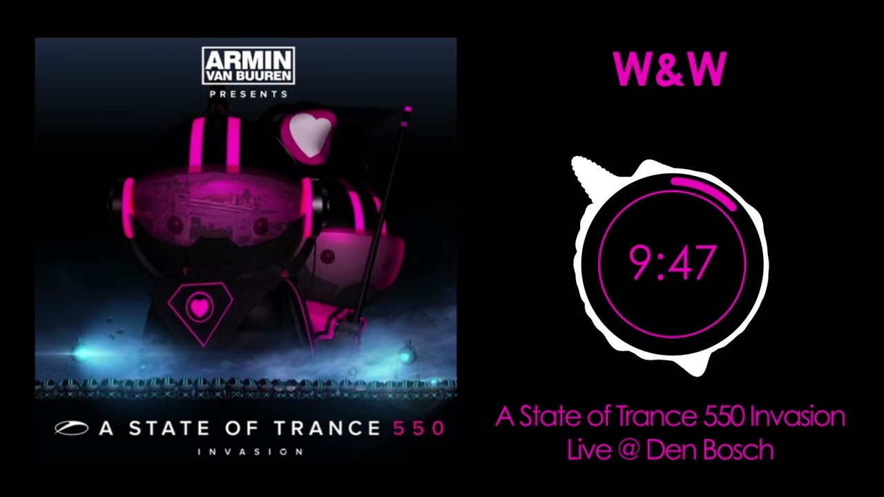 W&W - Live at A State of Trance 550 Invasion, Den Bosch