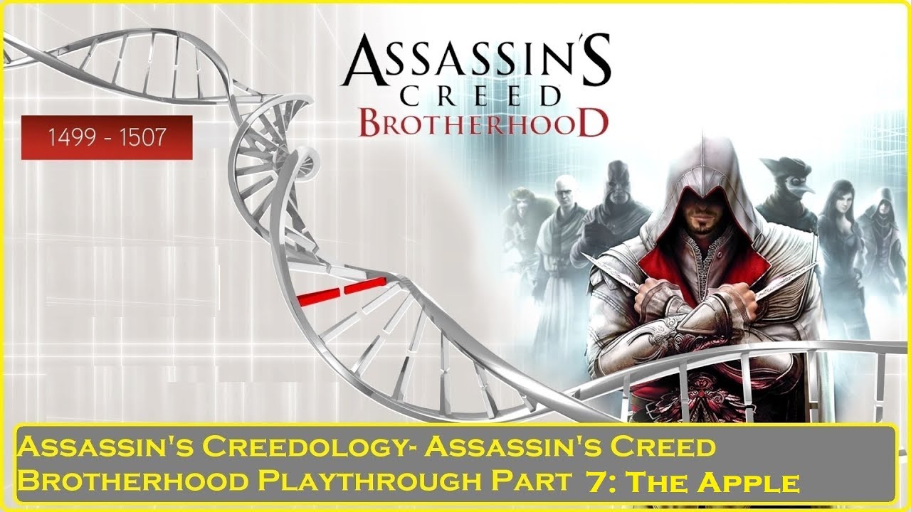 Assassin's Creedology- Assassin's Creed Brotherhood Playthrough Pt 7