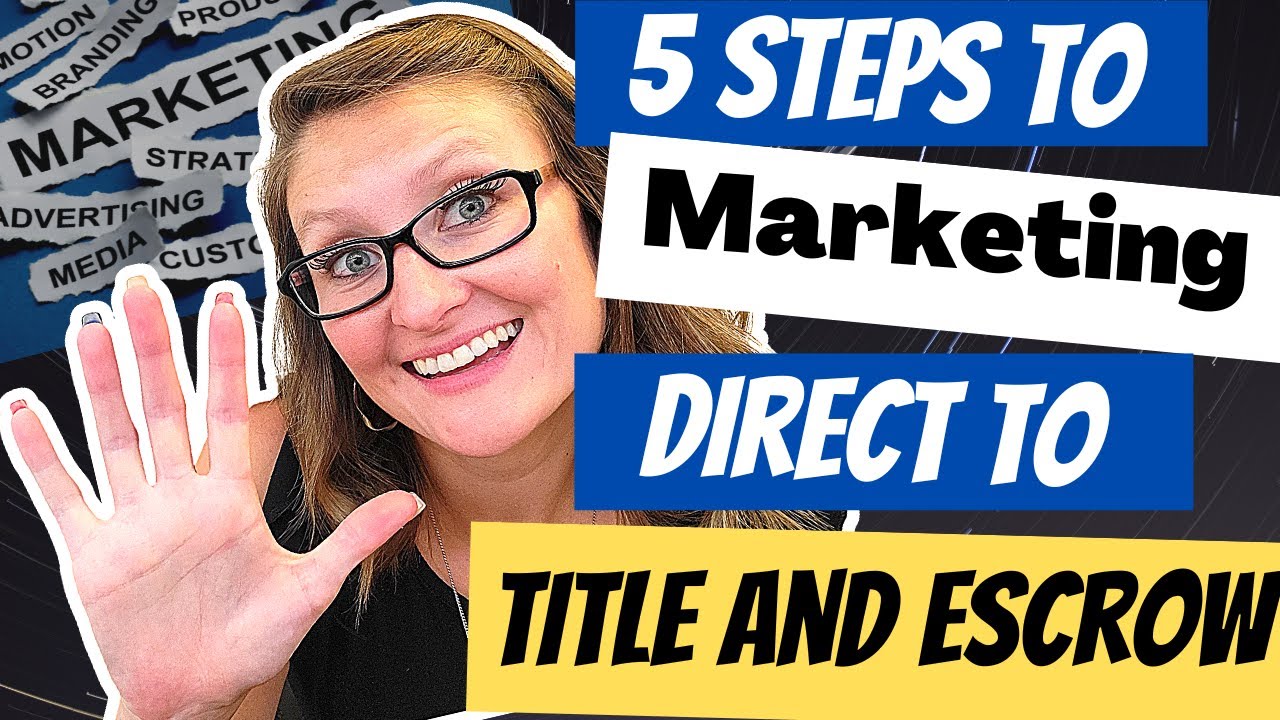 5 Steps To Marketing Direct To Title/Escrow Companies As A Loan Signing Agent/Mobile Notary