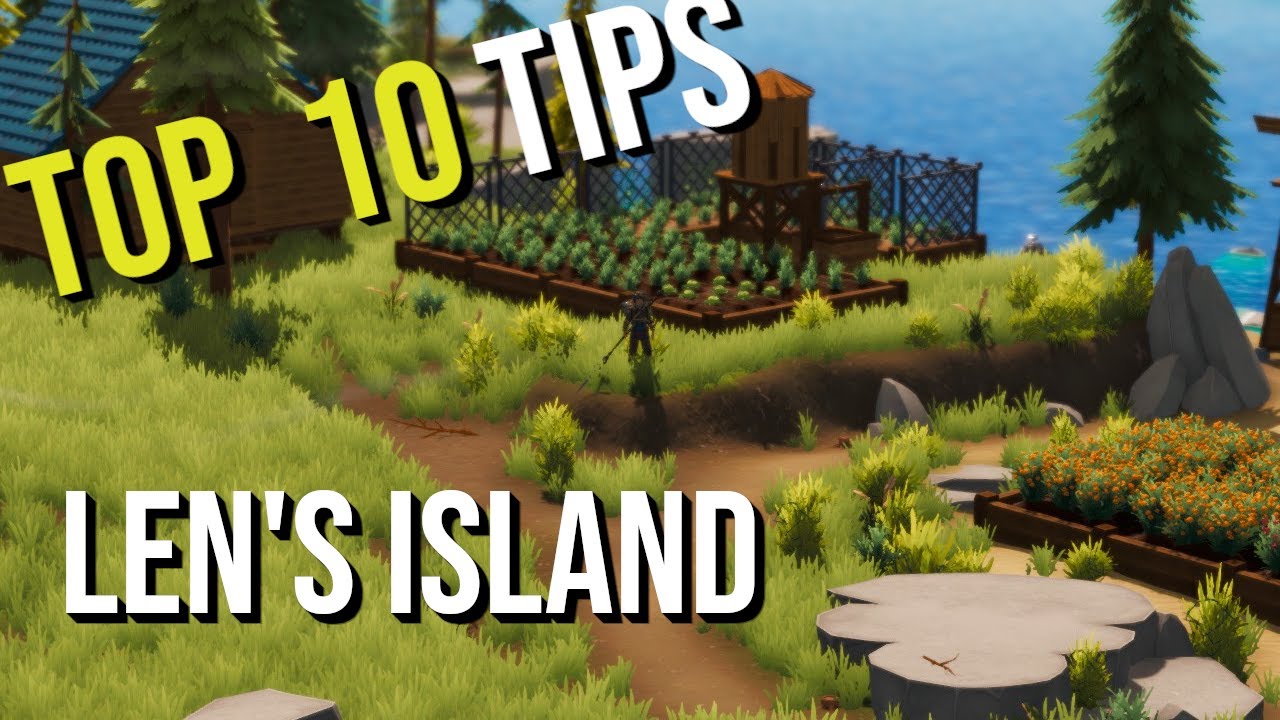 Top 10 Tips - Len's Island