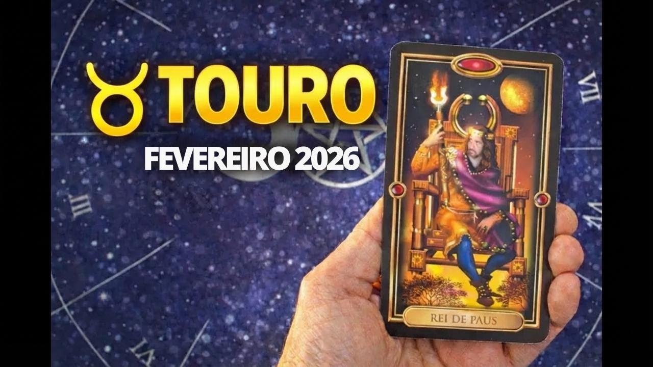 ♉ TOURO | FEVEREIRO 2026 | Limpeza emocional: renasça mais forte e com autoestima