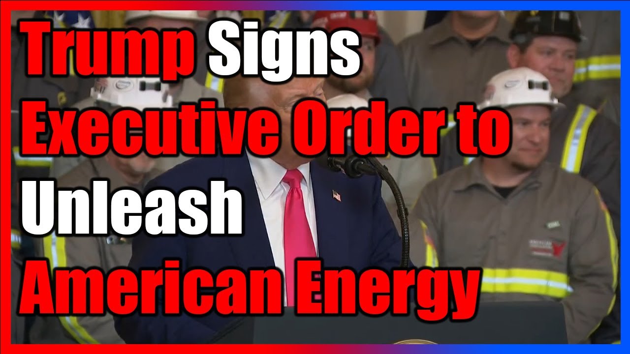 🔴 President Trump Signs Executive Order to Unleash American Energy