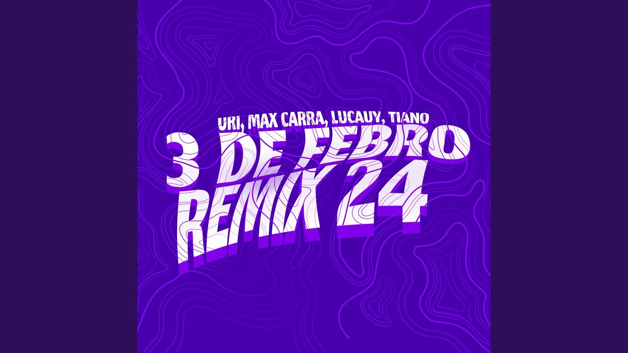 3 de Febrero (Remix 24)