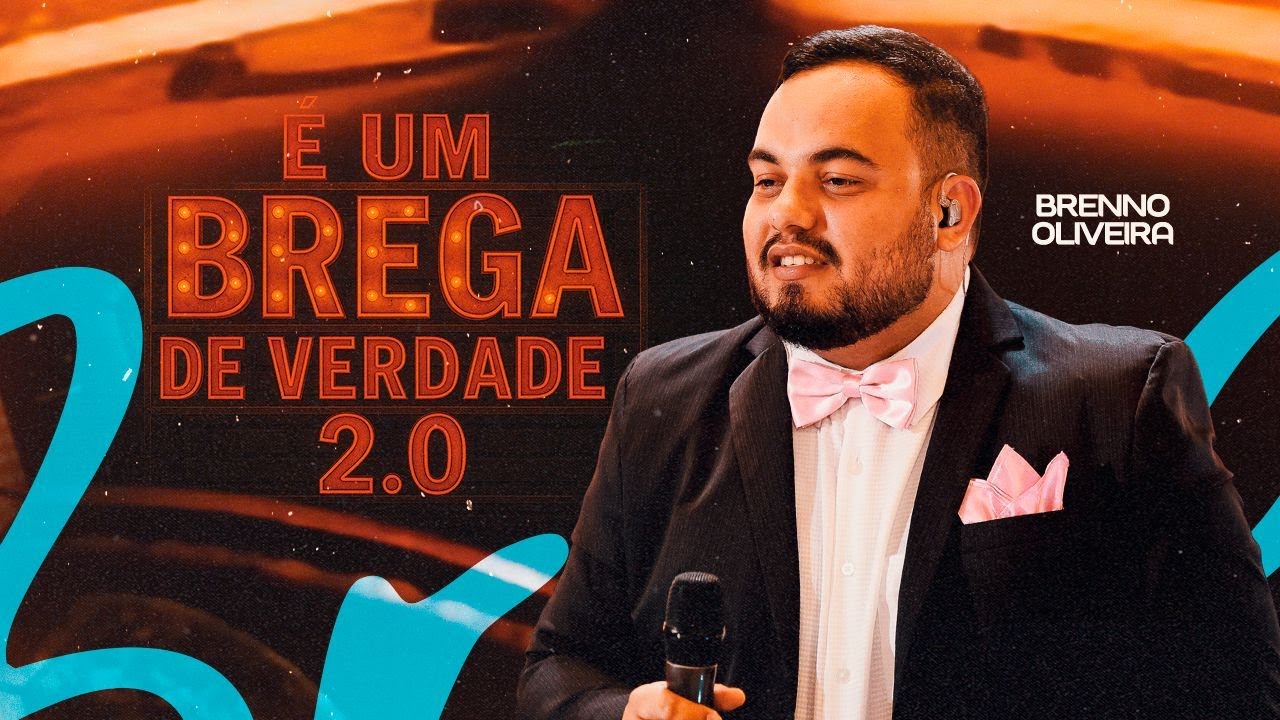 É UM BREGA DE VERDADE 2.0 - Brenno Oliveira | OFICIAL