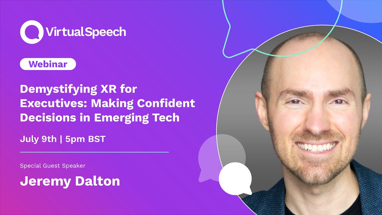Demystifying XR for Executives: Making Confident Decisions in Emerging Tech