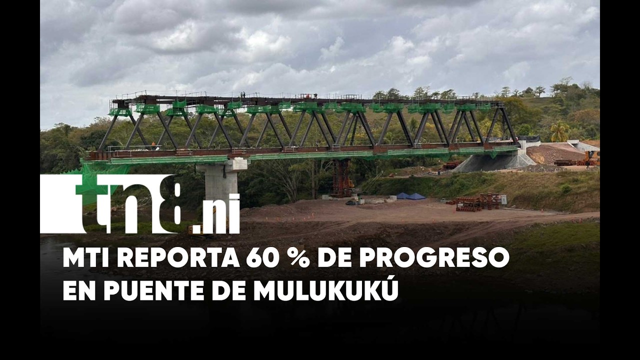 Nuevo Puente de Mulukukú alcanza un 60 % de avance en su construcción