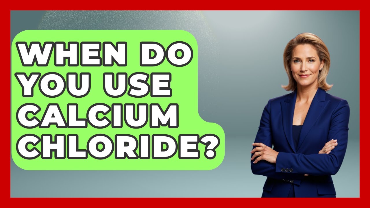 When Do You Use Calcium Chloride? - First Response Medicine