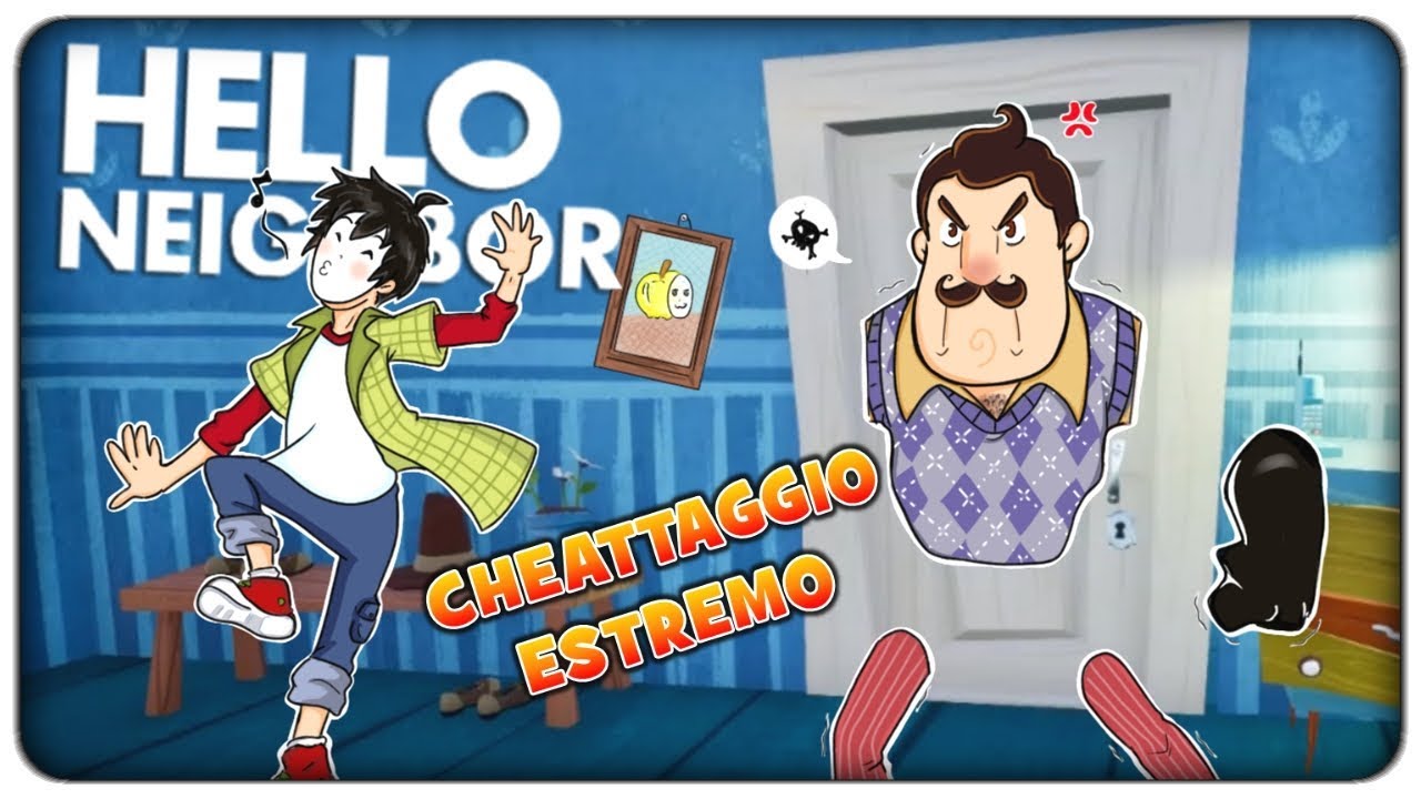 MI VENDICO E FACCIO IMPAZZIRE IL VICINO CON I CHEAT | Hello Neighbor Beta 3 [ITA]