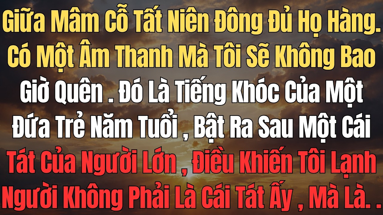 Đêm Tất Niên Con Tôi Bị Tát Trước Mâm Cỗ – Sự Thật Sau Đó Khiến Tôi Rời Khỏi Gia Đình