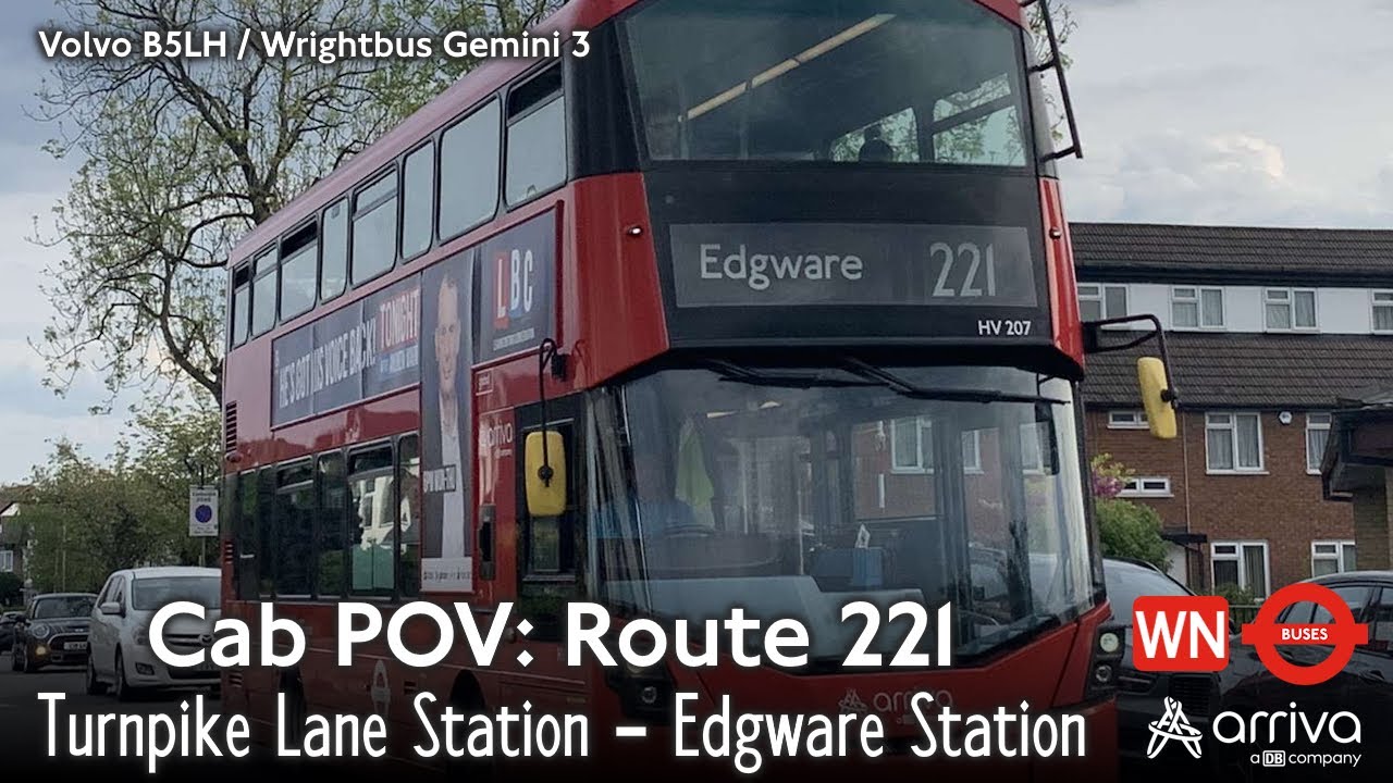 Cab POV: Arriva London Route 221 - Turnpike Lane Station to Edgware Station | Volvo B5LH Gemini 3