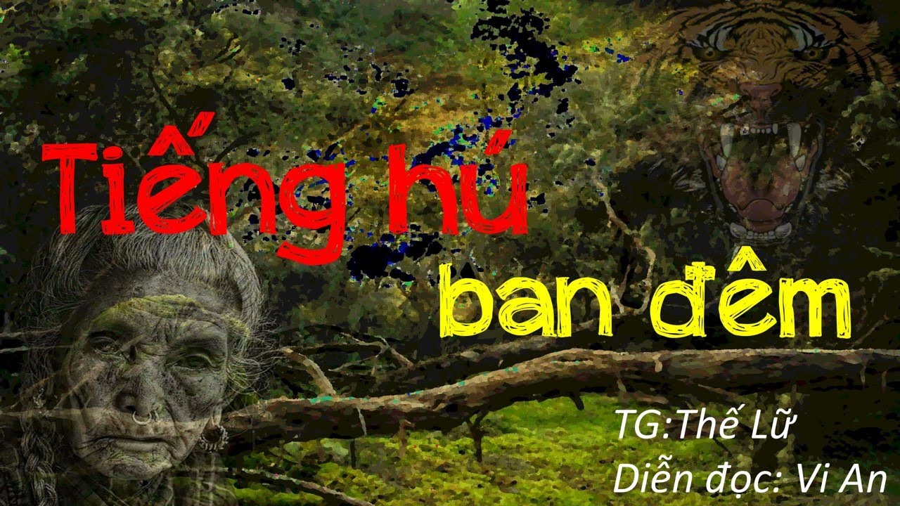 Đọc truyện ngắn kinh dị_TIẾNG HÚ BAN ĐÊM_TG: Thế Lữ_ Vi An diễn đọc