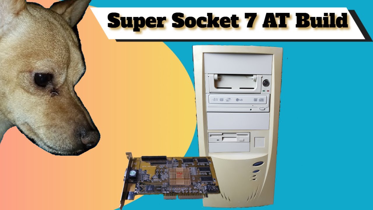 Super Socket 7 AT Build