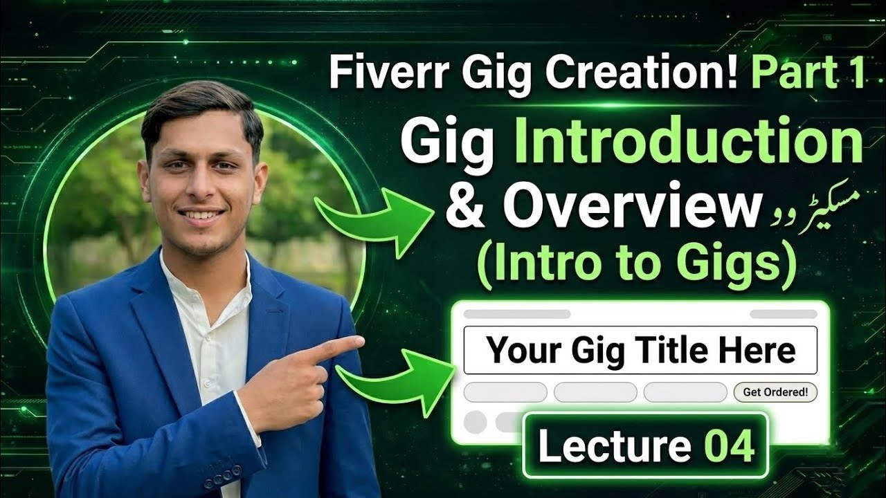 Fiverr Gig Creation Part 1: What is a Gig? | Full Overview & Introduction | Lecture 04 |Freelance 