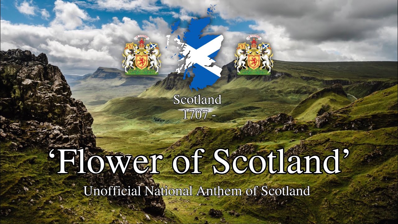 'Flower of Scotland' - Unofficial National Anthem of Scotland