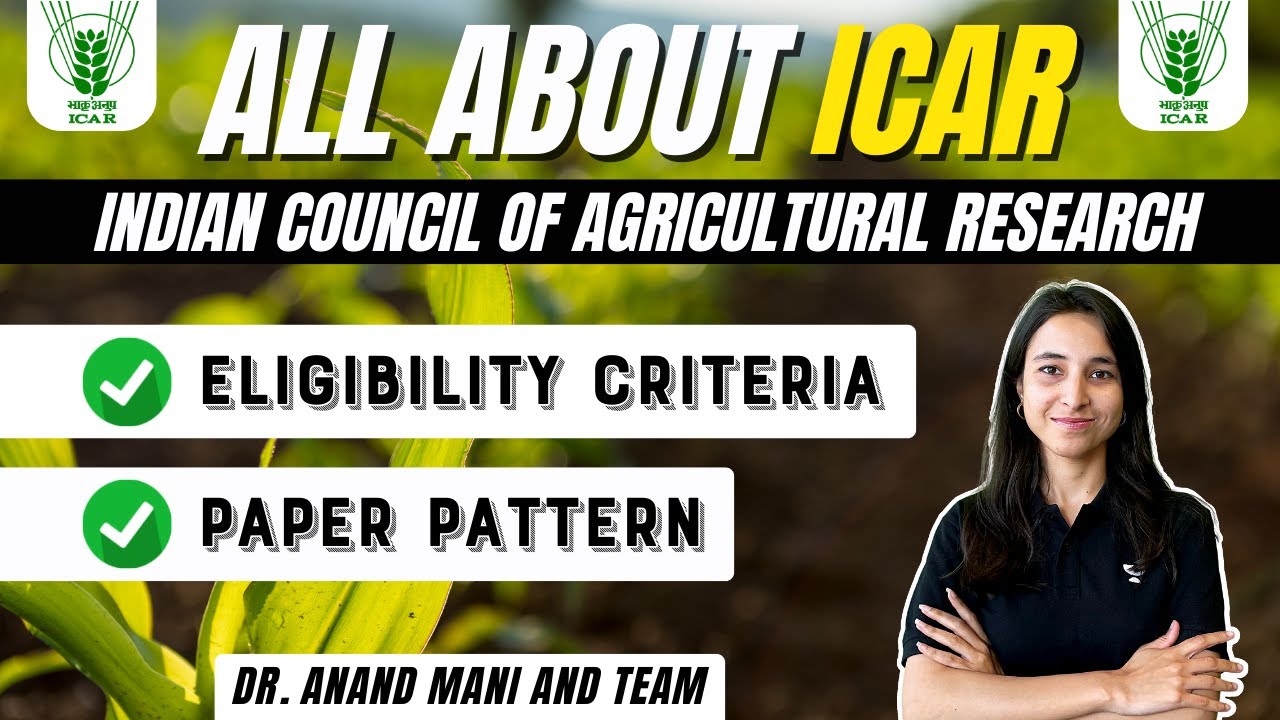 All about Indian Council of Agricultural Research | ICAR AIEEA 2022  | Dr. Anand Mani and Team