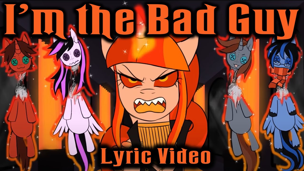 'I'm the Bad Guy' Animatic - Song Cover - Lyric Video (Vocals by Starryflame and Silver Quill)