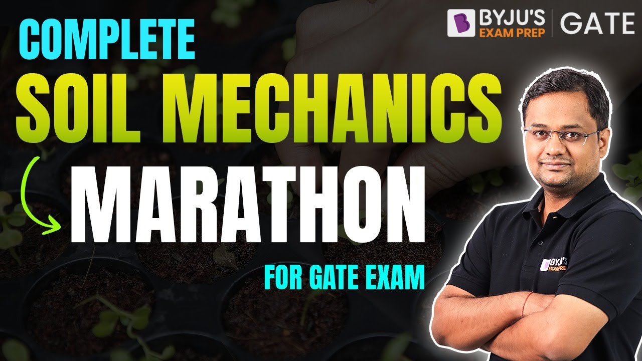 Complete Soil Mechanics | Marathon Class | Civil Engineering for GATE 2024 | BYJU'S GATE