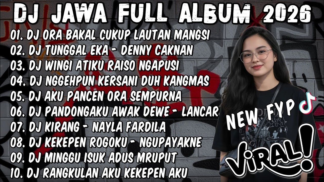 DJ JAWA TERBARU 2026 FULL BASS🎶DJ ORA BAKAL CUKUP LAUTAN MANGSI🎶DJ DENOK X TUNGGAL EKA FULL ALBUM