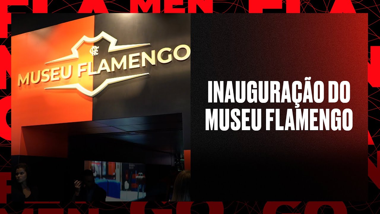 Inauguração do Museu Flamengo