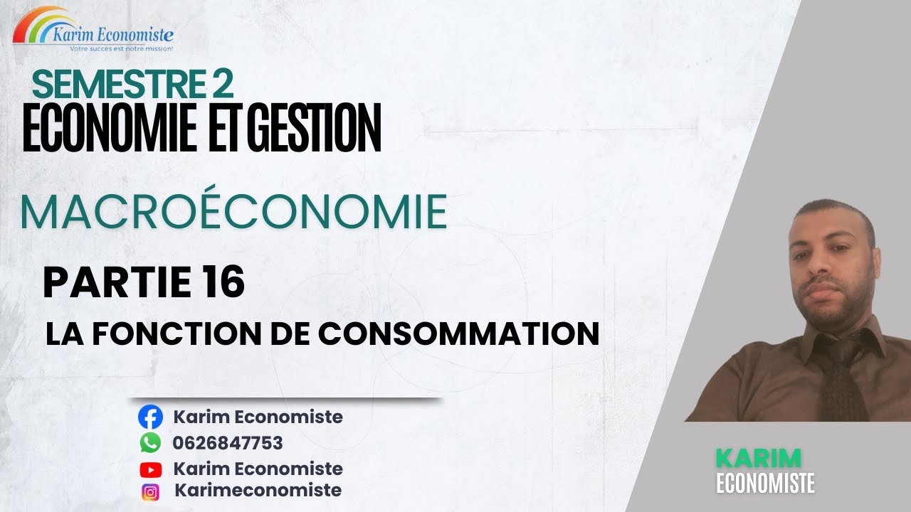 Macro&eacute;conomie S2 Partie 16 La fonction de consommation