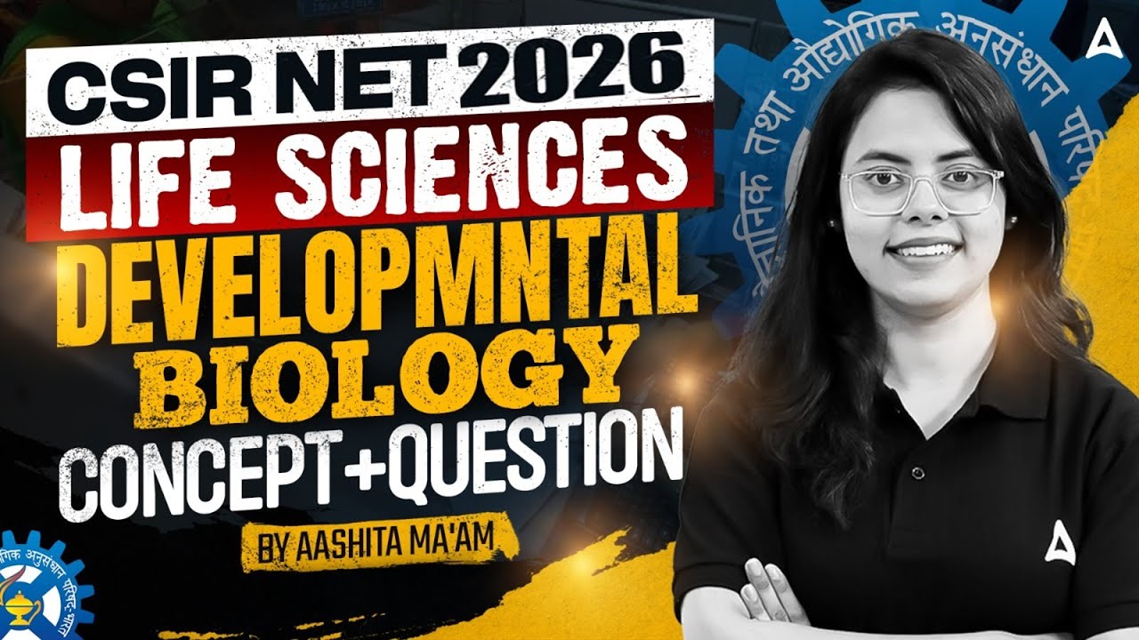 CSIR NET Life Science | CSIR NET Life Science Development Biology By Aashita Mam