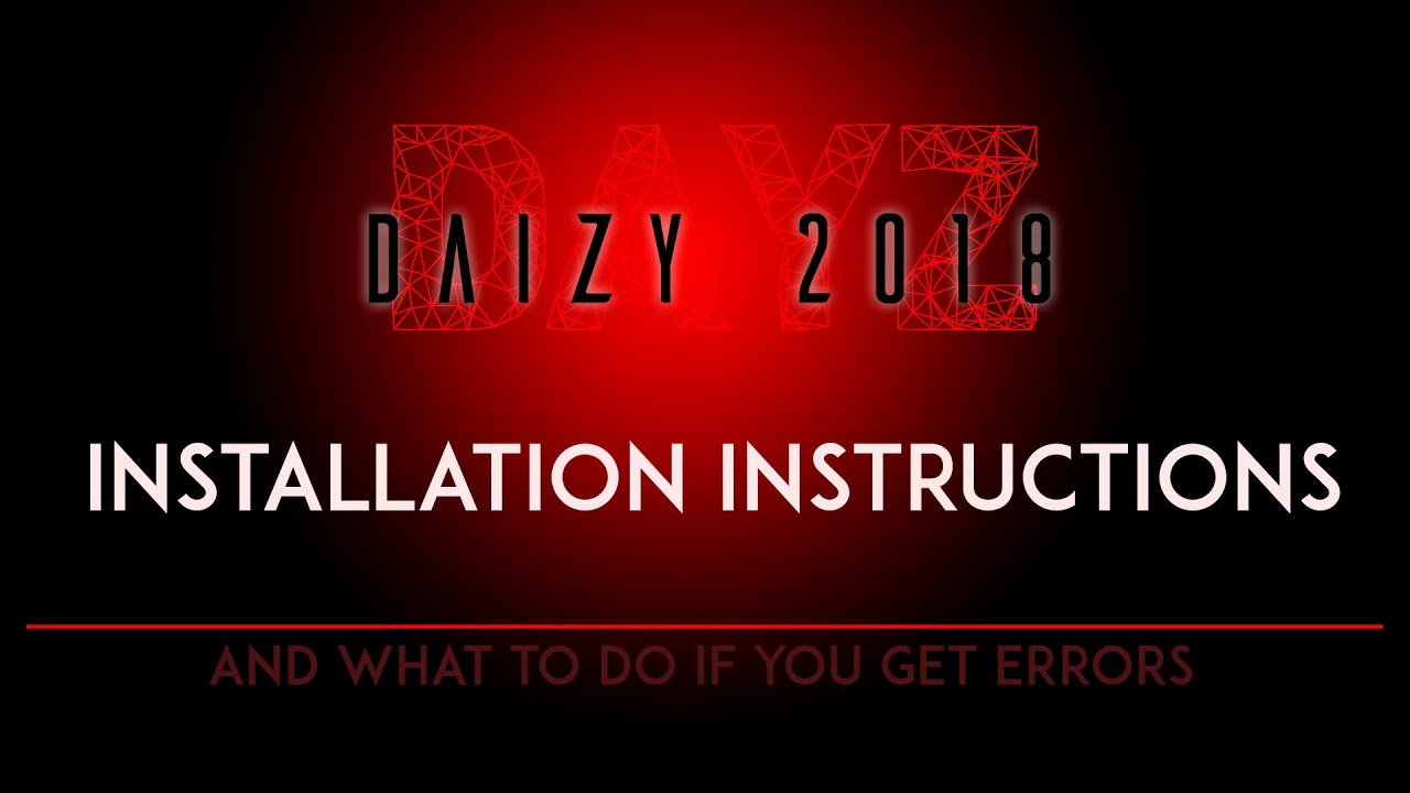 How to install DaiZy 2018 (offline single player DayZ). And how to fix errors