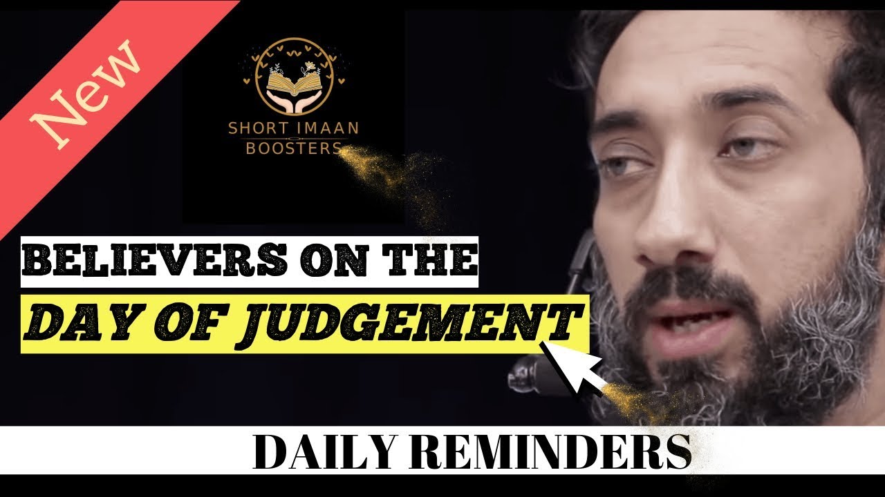 BELIEVERS ON THE DAY OF JUDGEMENT I ISLAMIC TALKS 2020 I NOUMAN ALI KHAN NEW